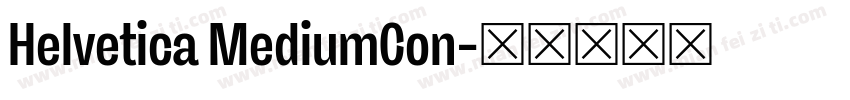 Helvetica MediumCon字体转换